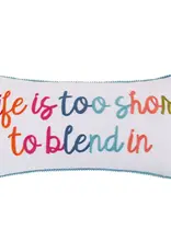 Levtex Life is Too Short Pillow