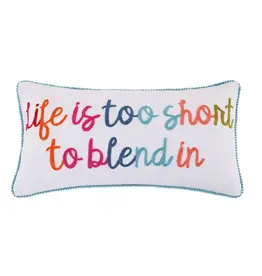 Levtex Life is Too Short Pillow