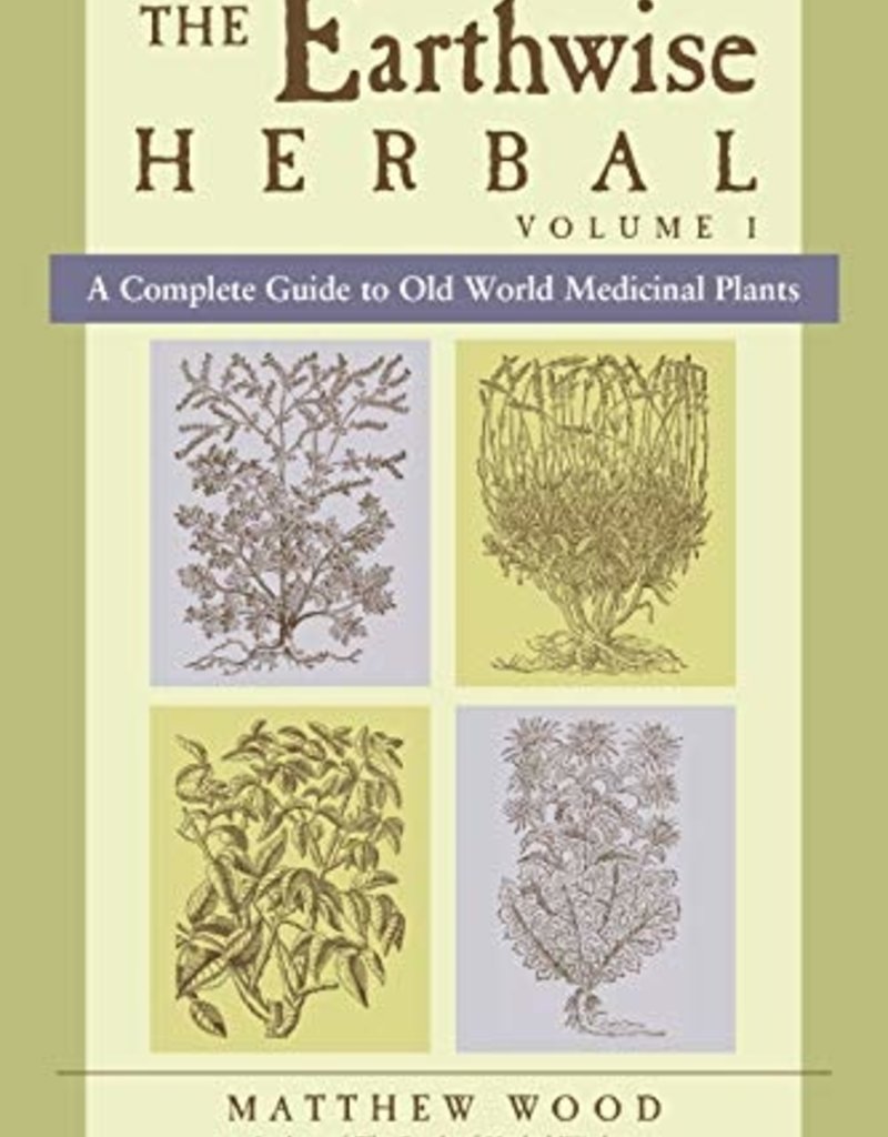 Earthwise Herbal, Complete Guide Volume 1