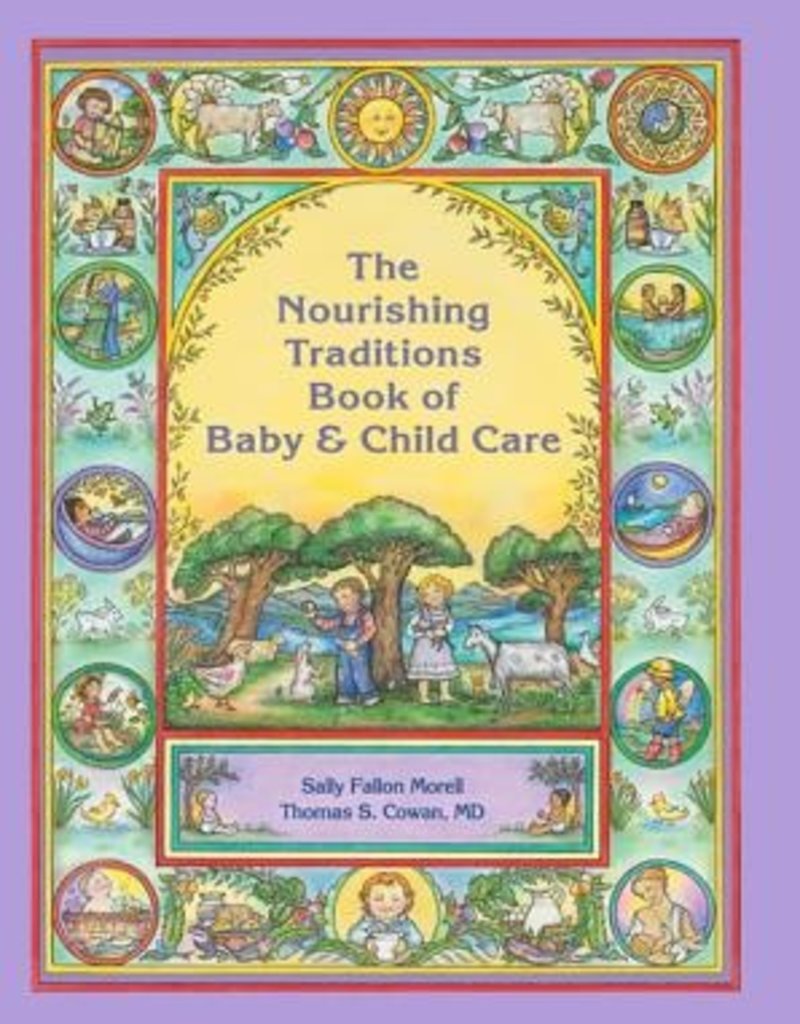 Nourishing Traditions Book of Baby & Child Care