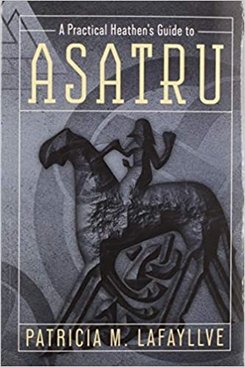 A Practical Heathen's Guide To Asatru A Practical Heathen's Guide To Asatru