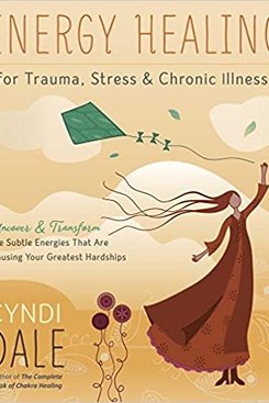 Energy Healing for Trauma, Stress, and Chronic Illness, Dale, Book Energy Healing for Trauma, Stress, and Chronic Illness, Dale, Book