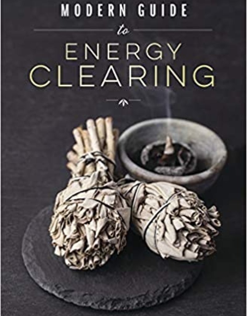Modern Guide to Energy Clearing