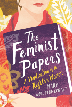 Feminist Papers: A Vindication of the Rights of Women, Book Feminist Papers: A Vindication of the Rights of Women, Book