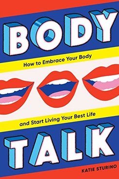 Body Talk: Embrace Your Body Body Talk: Embrace Your Body