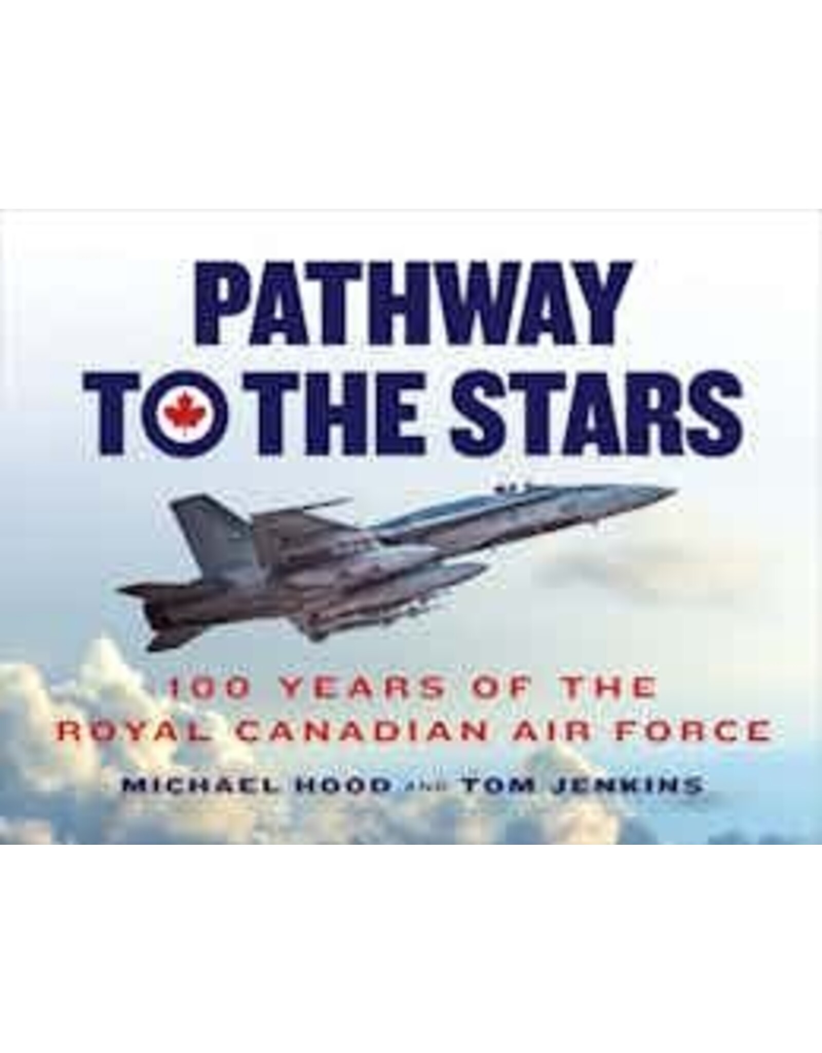 BOOK Pathway to the Stars - 100 Years of the RCAF