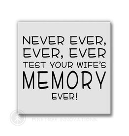 Pinetree Innovations Magnet - Never Ever Wife's Memory