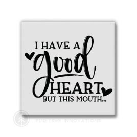 Pinetree Innovations Magnet - I Have A Good Heart