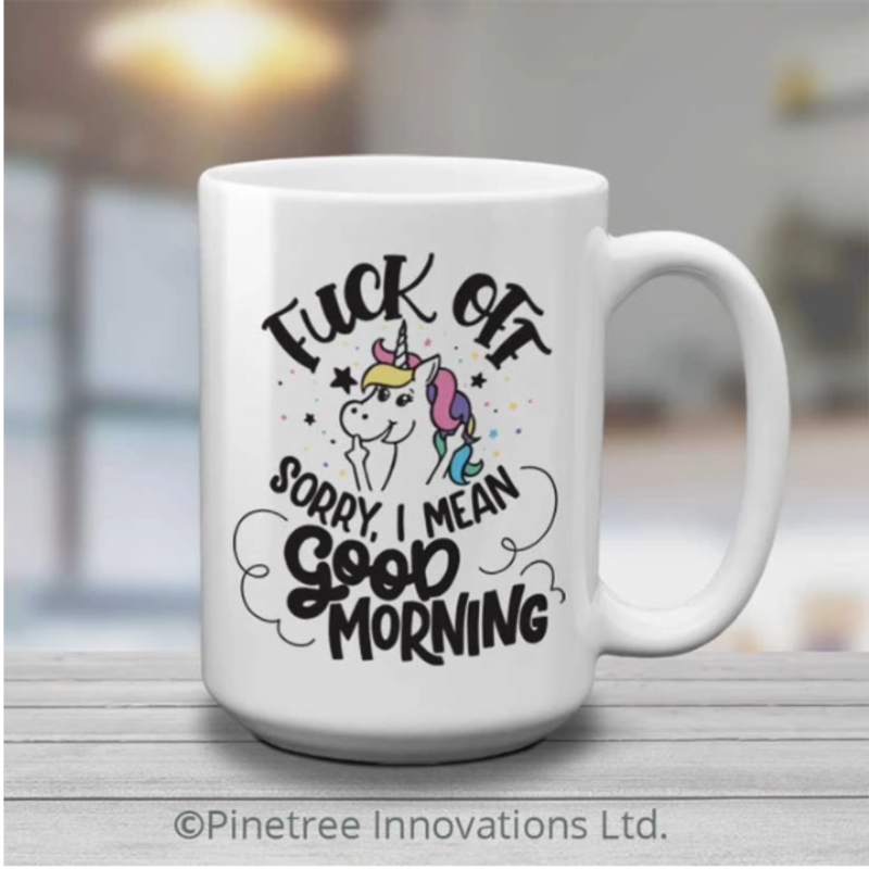 Pinetree Innovations Coffee Mug 15oz -F*ck Off, I Mean Good Morning