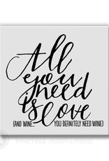 Pinetree Innovations Magnet - All You Need is Love... Wine