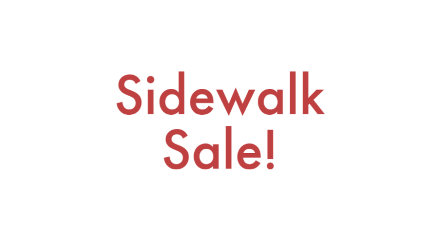 Sidewalk Sale July 23rd to 31st