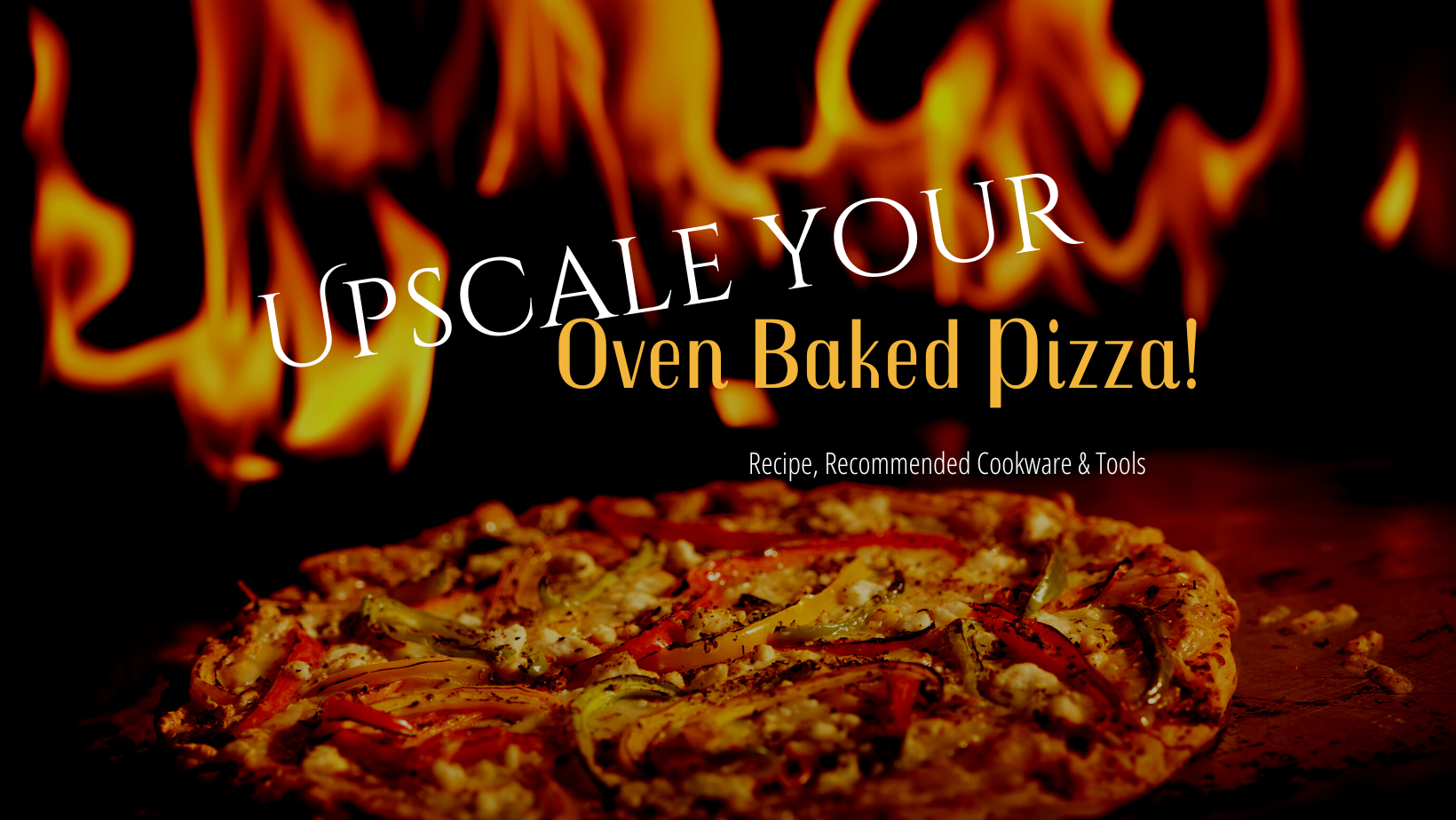 Go ahead and upscale your oven baked Pizza!