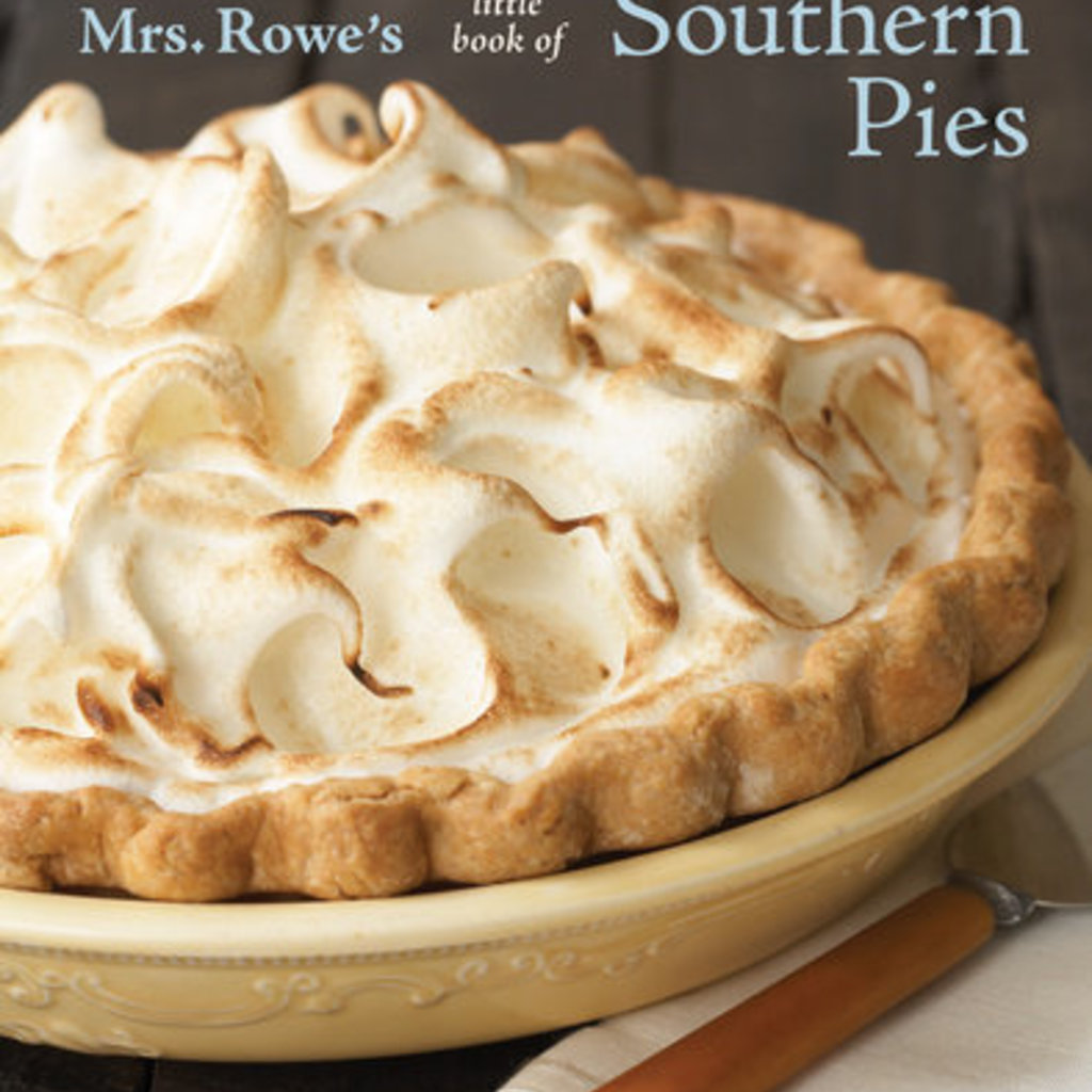 PRH Mrs. Rowe's Little Book of Southern Pies