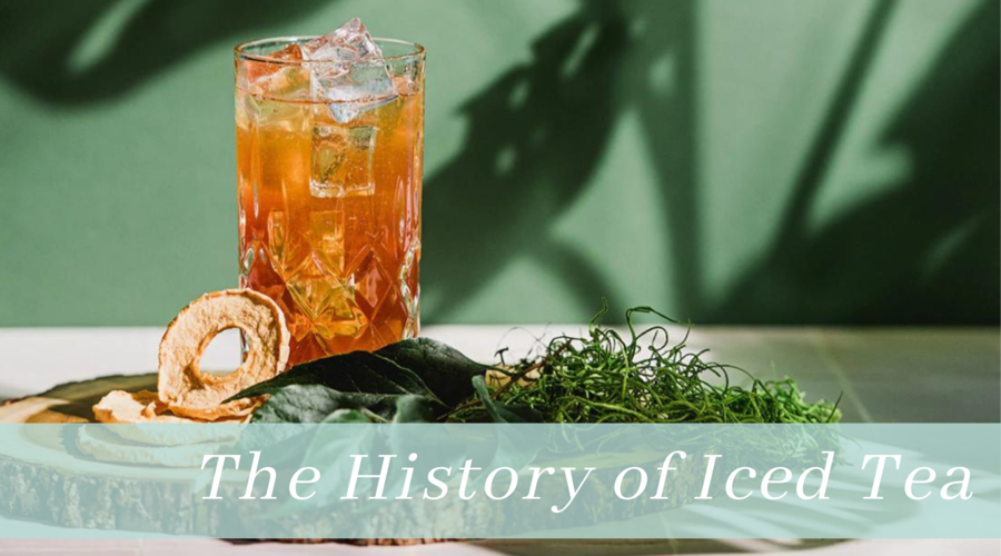 The History of Iced Tea and Sweet Tea