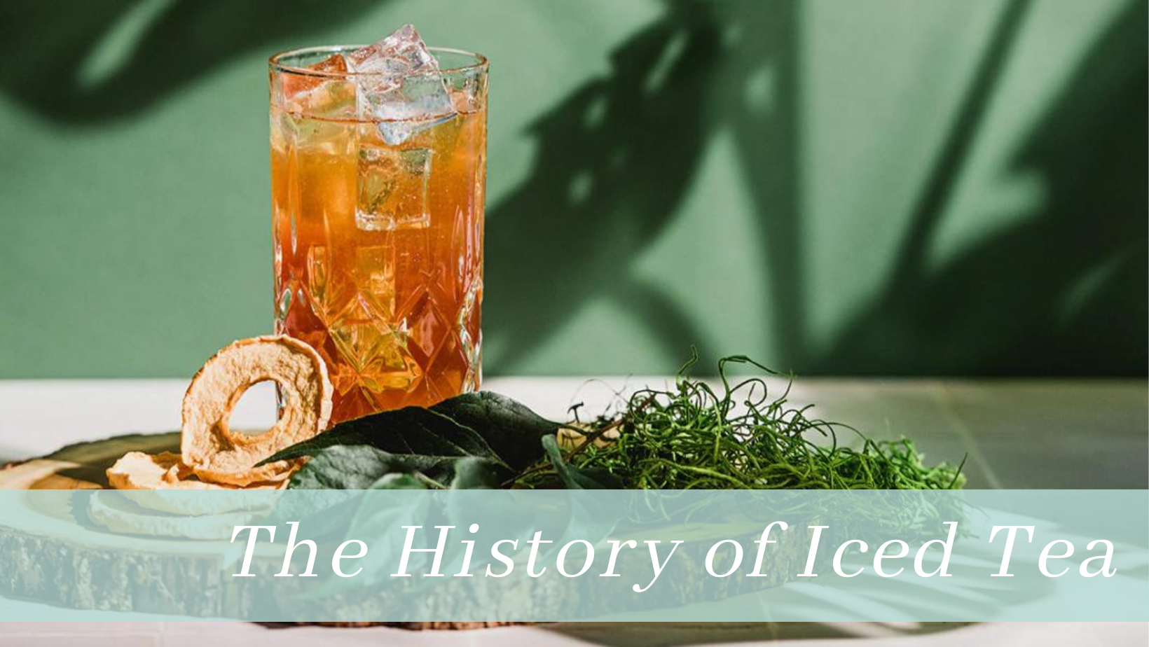 The History of Iced Tea and Sweet Tea