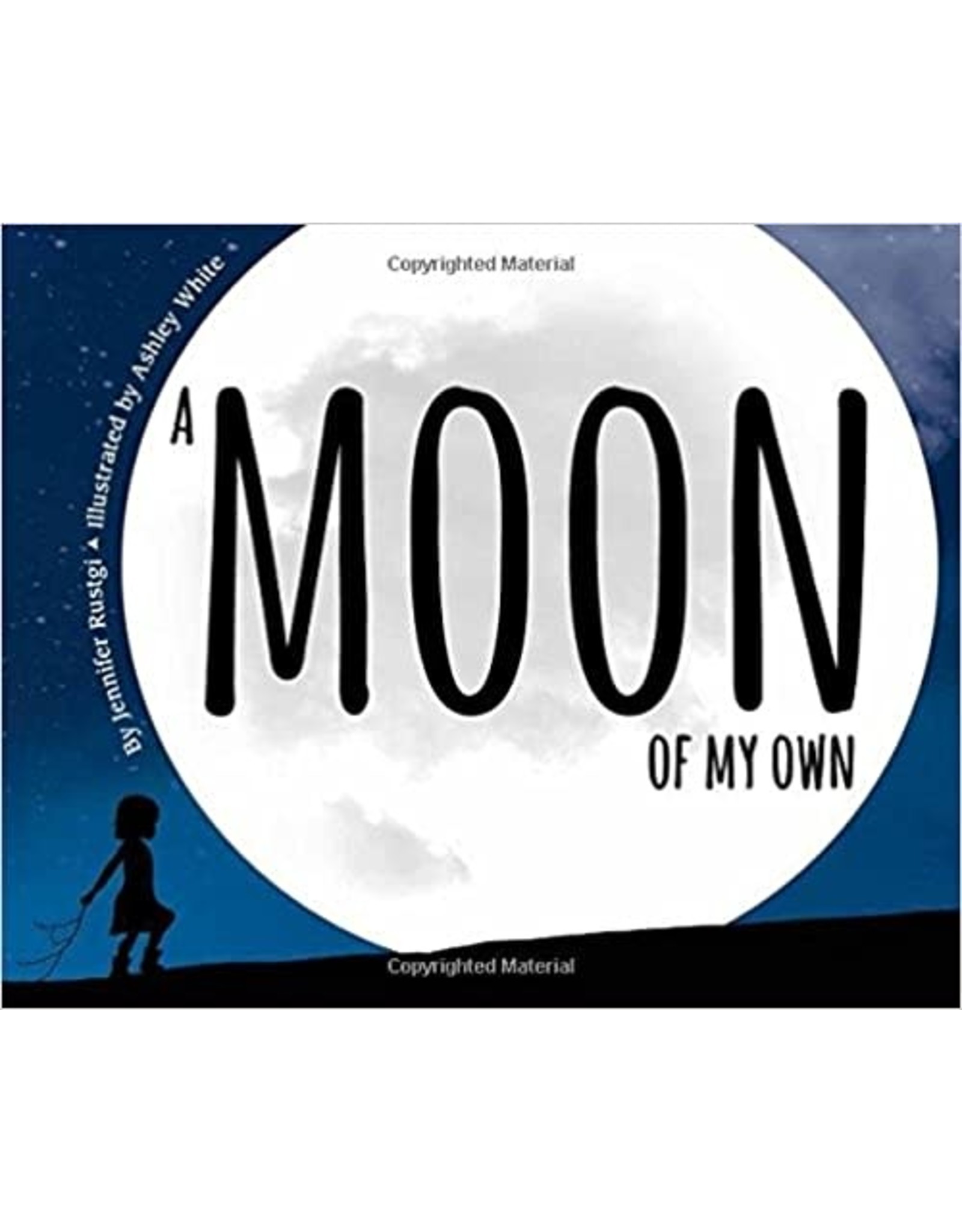 A Moon of My Own: A World Travel Book for Kids (Includes an Introduction to World Geography and the Phases of the Moon)