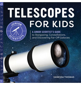 Telescopes for Kids: A Junior Scientist's Guide to Stargazing, Constellations, and Discovering Far-Off Galaxies