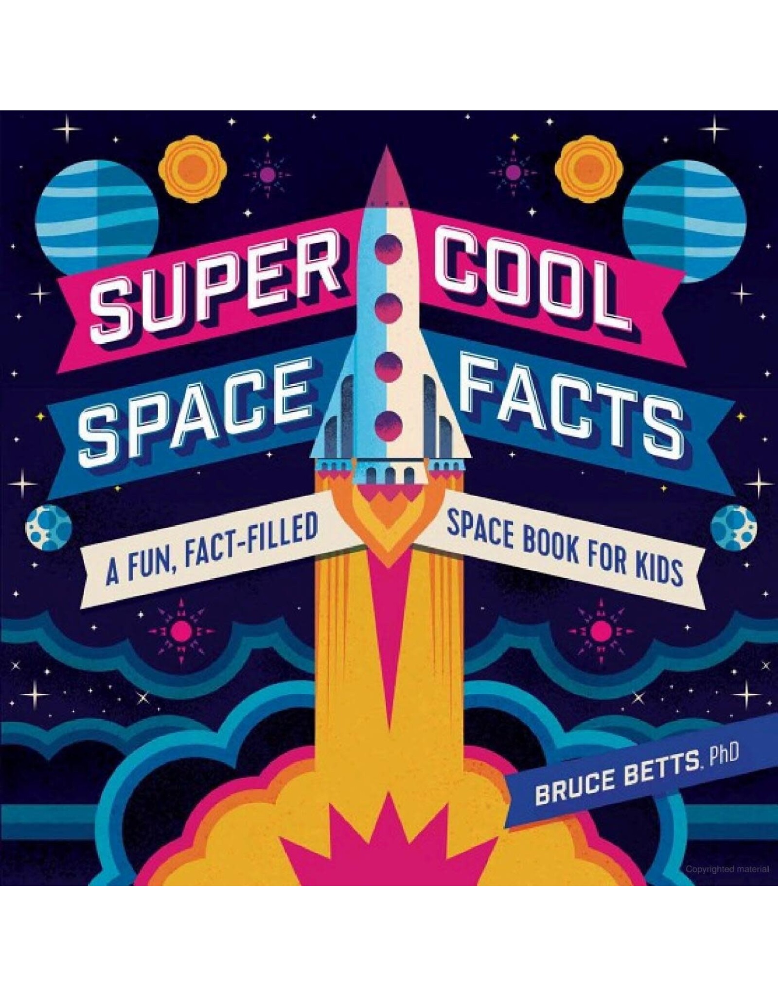 Super Cool Space Facts A Fun, Fact-filled Space Book for Kids