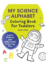 My Science Alphabet Coloring Book for Toddlers: Learn Science and ABCs with Coloring Fun