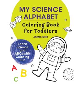 My Science Alphabet Coloring Book for Toddlers: Learn Science and ABCs with Coloring Fun