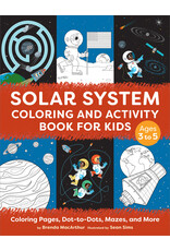 Solar System Coloring and Activity Book for Kids: Coloring Pages, Dot-To-Dots, Mazes, and More Solar System Coloring and Activity Book for Kids: Coloring Pages, Dot-To-Dots, Mazes, and More
