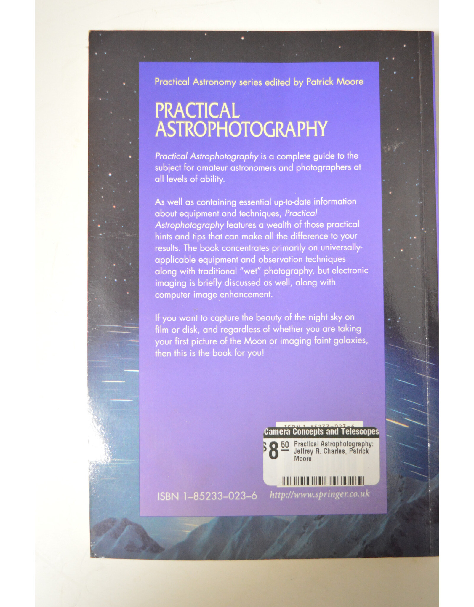Practical Astrophotography: Jeffrey R. Charles, Patrick Moore