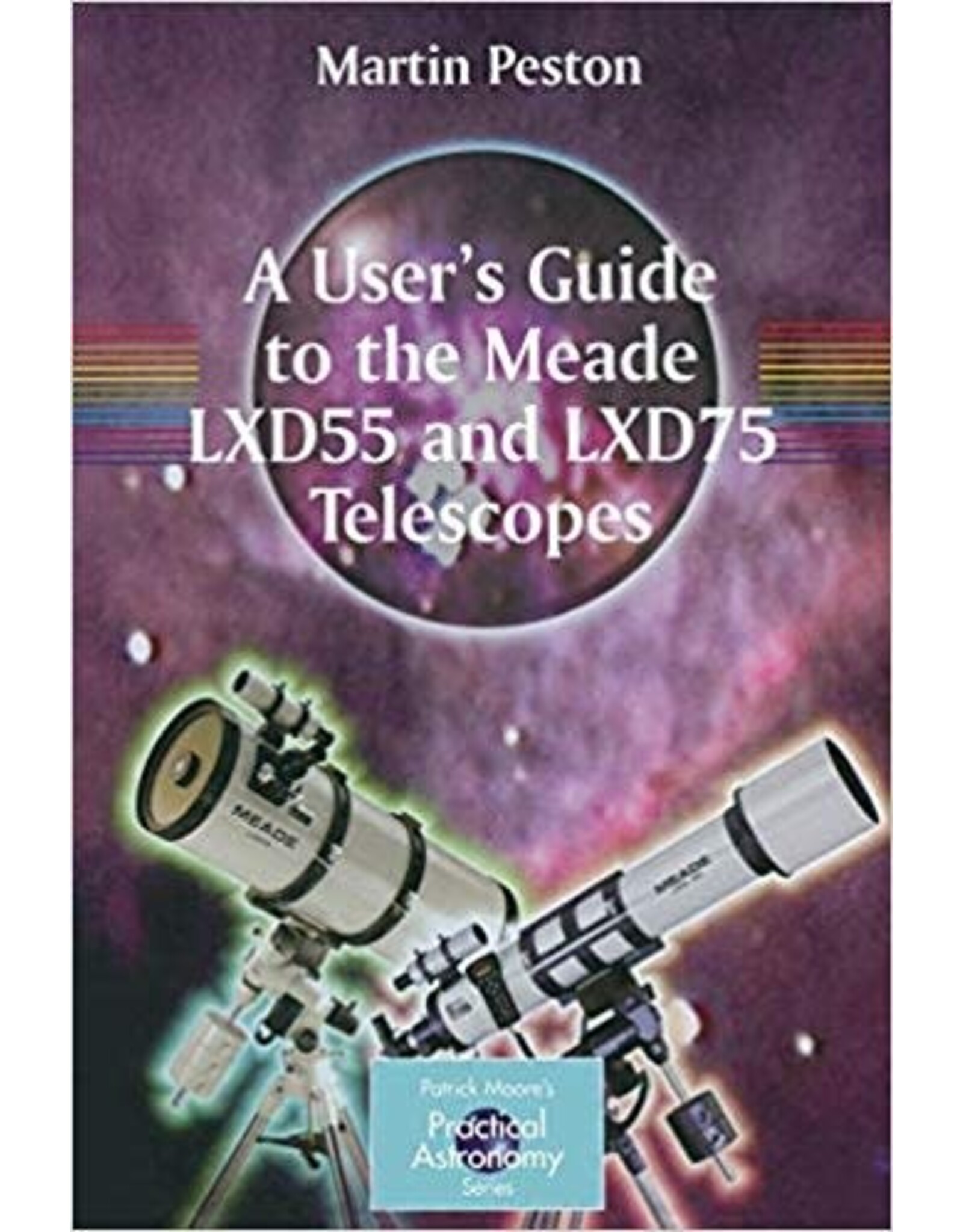 A User's Guide to the Meade LXD55 and LXD75 Telescopes