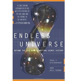 Endless Universe - Beyond The Big Bang - Rewriting Cosmic History By Paul J. Steinhardt and Neil Turok (Pre- Owned)