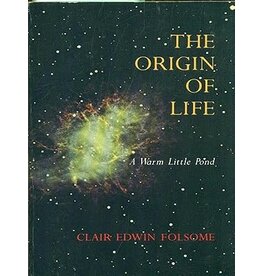 The Origin of Life - A Warm Little Pond By Clair Edwin Folsome (Pre- Owned)