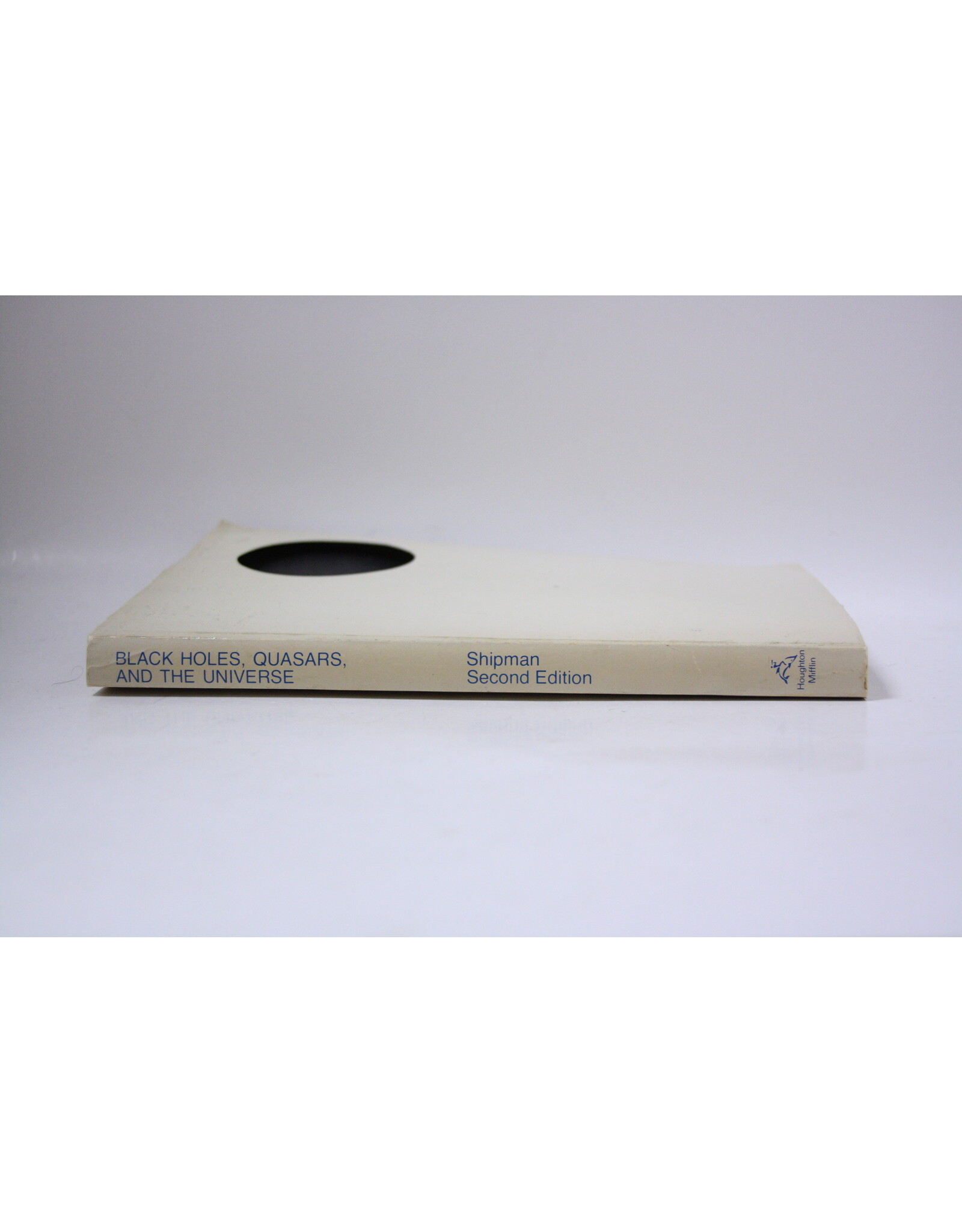 Black Holes, Quasars, and the Universe Second Edition by  Harry L. Shipman (Pre-Owned)