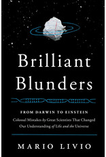 Brilliant Blunders: From Darwin to Einstein - Colossal Mistakes by Great Scientists That Changed Our Understanding of Life and the Universe(Pre-Owned)