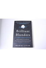 Brilliant Blunders: From Darwin to Einstein - Colossal Mistakes by Great Scientists That Changed Our Understanding of Life and the Universe(Pre-Owned)