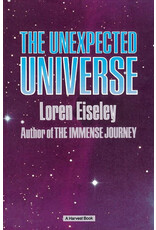 The Unexpected Universe by Loren Eiseley (Pre-Owned)