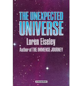 The Unexpected Universe by Loren Eiseley (Pre-Owned)