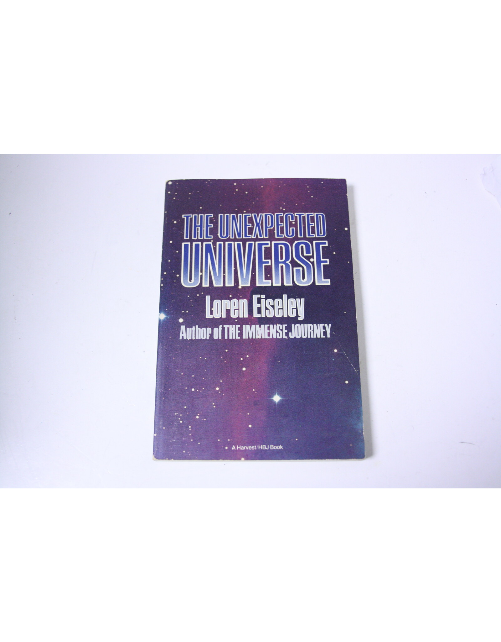 The Unexpected Universe by Loren Eiseley (Pre-Owned)