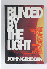 Blinded by the Light by John Gribbin Blinded by the Light by John Gribbin