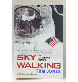 Sky Walking: An Astronaut's Memoir by Tom Jones