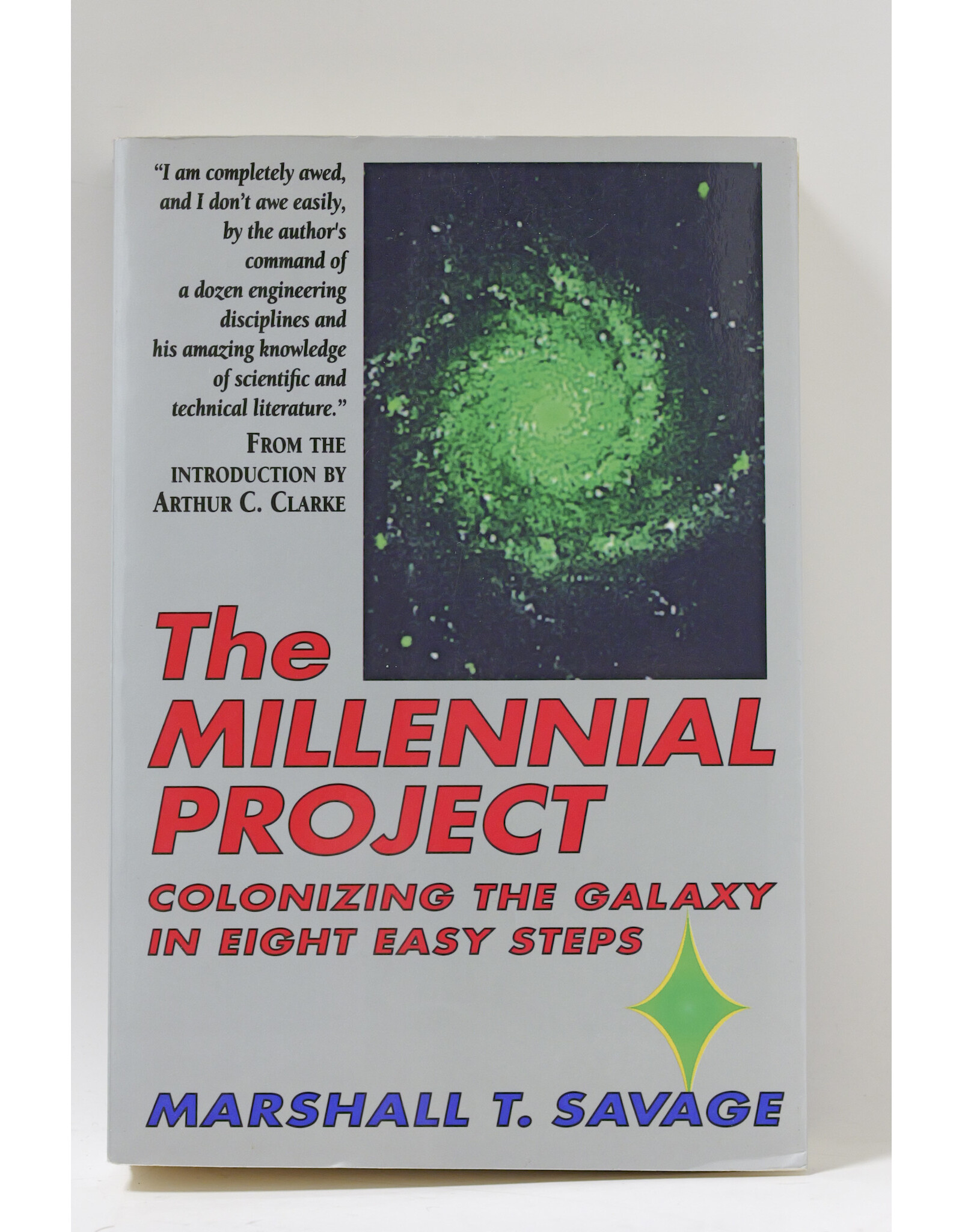 The Millennial Project: Colonizing the Galaxy in Eight Easy Steps by Marshall T. Savage