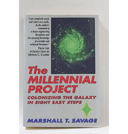The Millennial Project: Colonizing the Galaxy in Eight Easy Steps by Marshall T. Savage