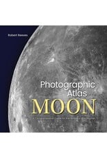 Photographic Atlas of the Moon: A Comprehensive Guide for the Amateur Astronomer