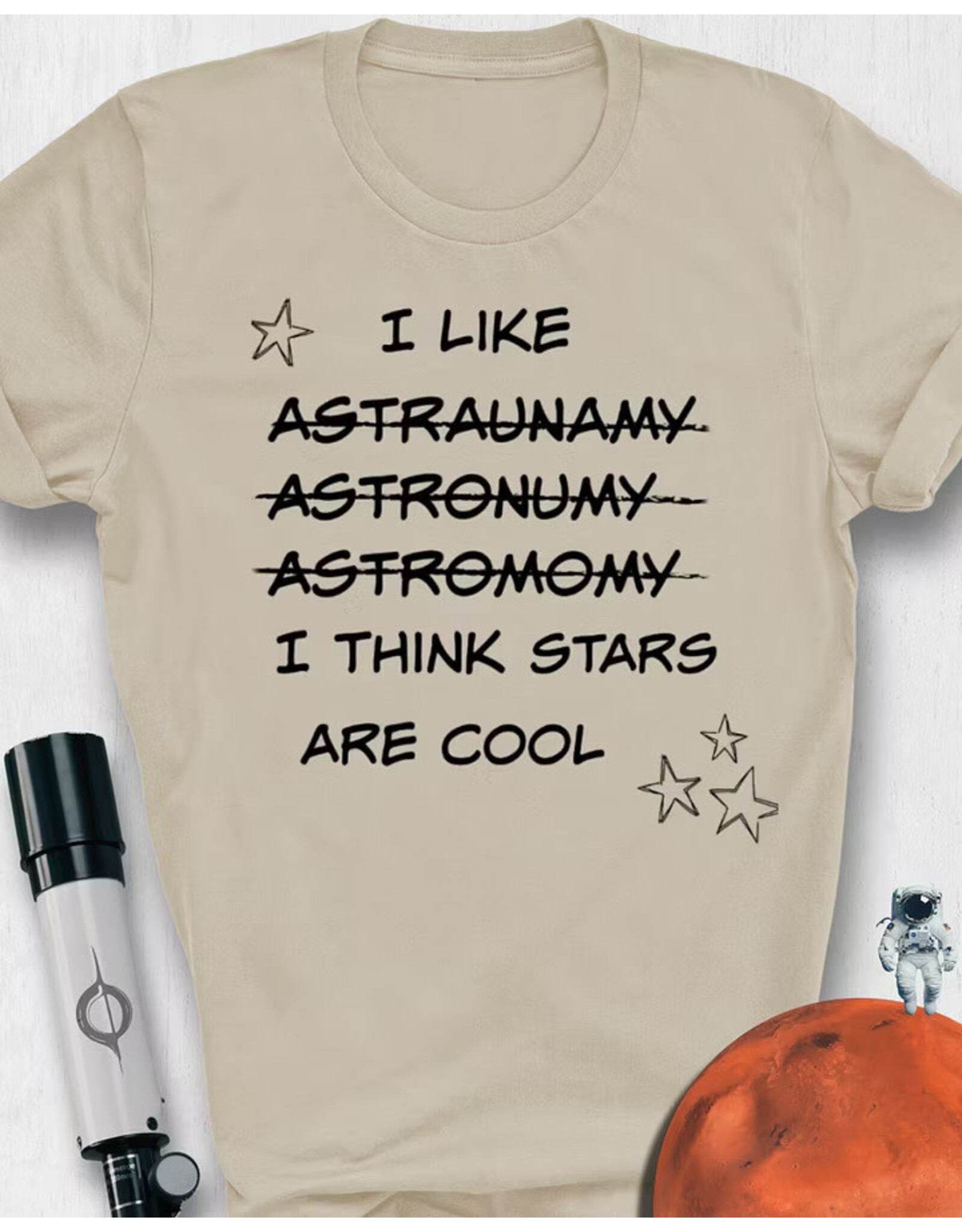 Astro Attire I Like Astraunamy T Shirt (SAND)