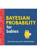 Bayesian Probability for Babies