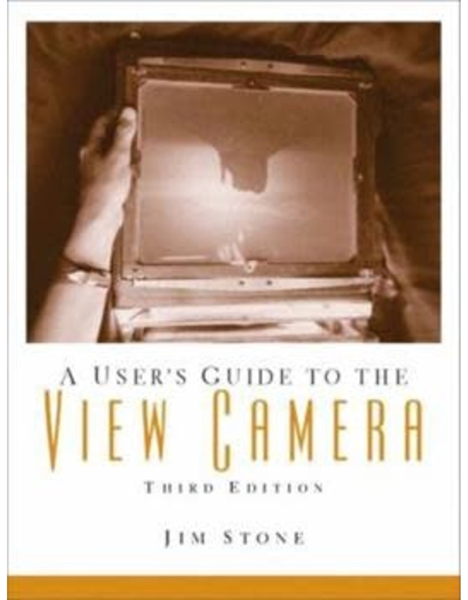 A User's Guide to the View Camera (3rd Edition, Paperback)