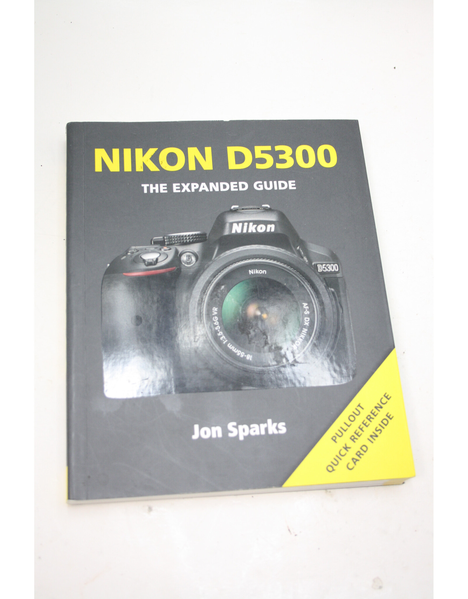 Nikon D5300: The Expanded Guide