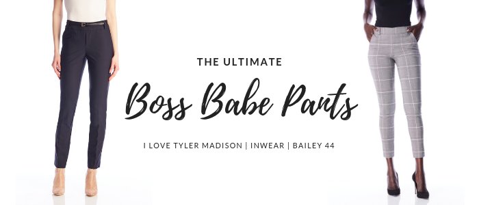 The Ultimate Boss Babe Pants