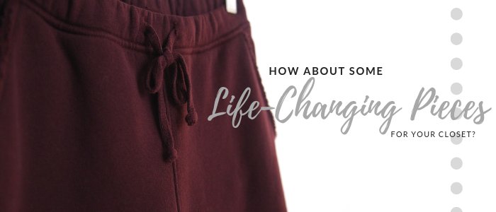 Life Changers in your Closet