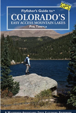 Anglers Covey Flyfisher's Guide to Colorado's Easy Access Mountain Lakes - Phil Tereyla