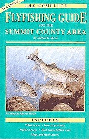 Shook Book Publishing The Complete Flyfishing Guide for the Summit County Area - New Edition Softcover