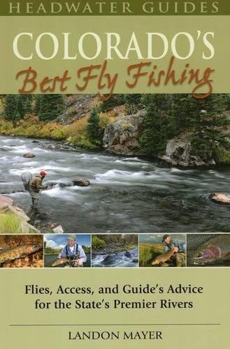 Anglers Book Supply Colorado's Best Fly Fishing - Landon Mayer