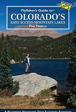 Anglers Covey Flyfisher's Guide to Colorado's Easy Access Mountain Lakes - Phil Tereyla